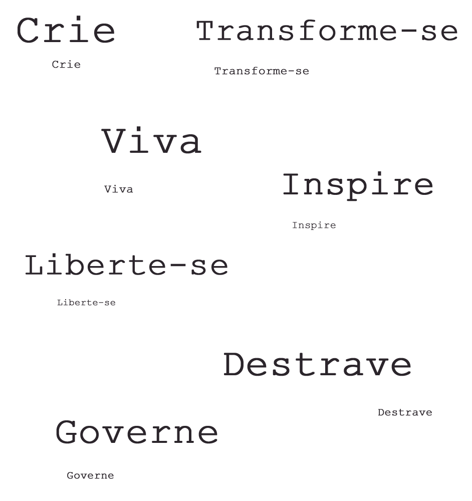 Viva, crie, transforme, inspire, liberte-se, destrave e governe